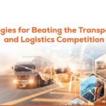 7 Strategies for Beating the Transportation and Logistics Competition